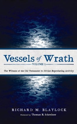 Vessels of Wrath, Volume 1