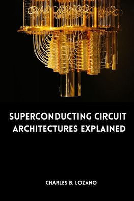 Superconducting Circuit Architectures Explained