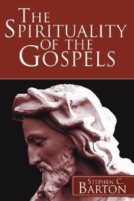 The Spirituality of the Gospels