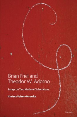 Brian Friel and Theodor W. Adorno