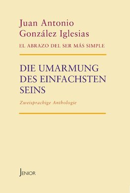 Die Umarmung des einfachsten Seins