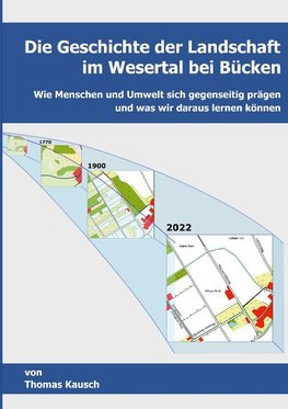 Die Geschichte der Landschaft im Wesertal bei Bücken.