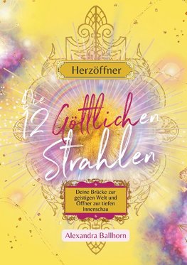 Herzöffner ¿ Die 12 Göttlichen Strahlen