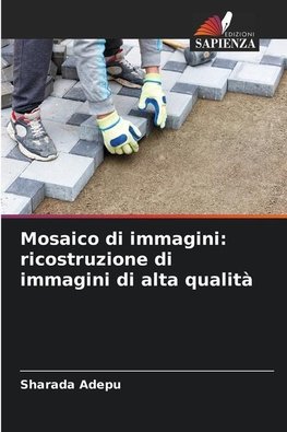 Mosaico di immagini: ricostruzione di immagini di alta qualità