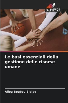 Le basi essenziali della gestione delle risorse umane