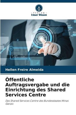 Öffentliche Auftragsvergabe und die Einrichtung des Shared Services Centre