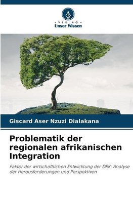 Problematik der regionalen afrikanischen Integration