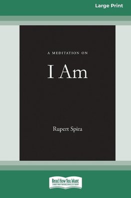 A Meditation on I Am [Standard Large Print 16 Pt Edition]