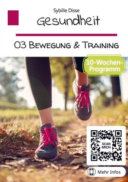 Gesundheit Band 03: Bewegung und Training