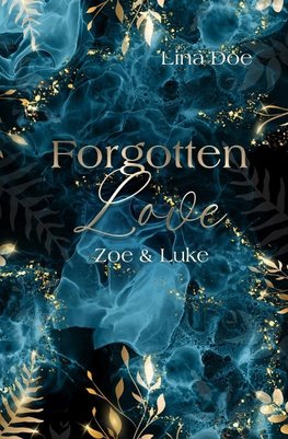 Forgotten Love - Zoe & Luke