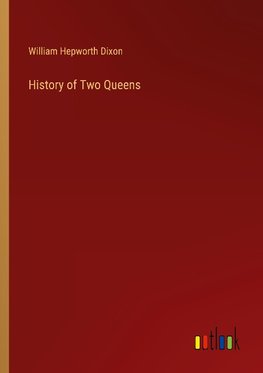 History of Two Queens