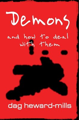 Heward-Mills, D: Demons and How to Deal with Them