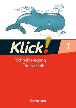 Klick! Erstlesen 1. Schreiblehrgang in Druckschrift. Westliche Bundesländer