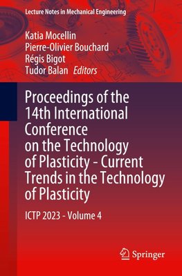 Proceedings of the 14th International Conference on the Technology of Plasticity - Current Trends in the Technology of Plasticity