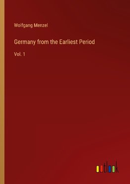 Germany from the Earliest Period