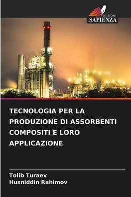 TECNOLOGIA PER LA PRODUZIONE DI ASSORBENTI COMPOSITI E LORO APPLICAZIONE