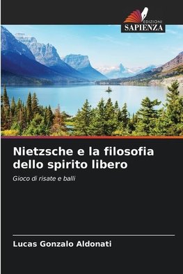 Nietzsche e la filosofia dello spirito libero