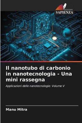 Il nanotubo di carbonio in nanotecnologia - Una mini rassegna