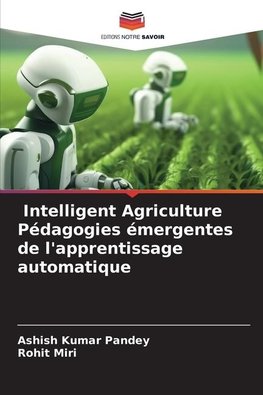 Intelligent Agriculture Pédagogies émergentes de l'apprentissage automatique