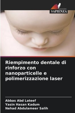 Riempimento dentale di rinforzo con nanoparticelle e polimerizzazione laser