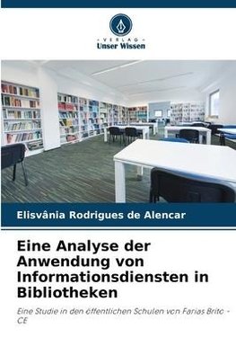 Eine Analyse der Anwendung von Informationsdiensten in Bibliotheken