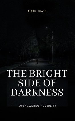 The Bright Side of Darkness