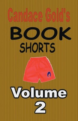 Candace Gold's Book Shorts Vol.2