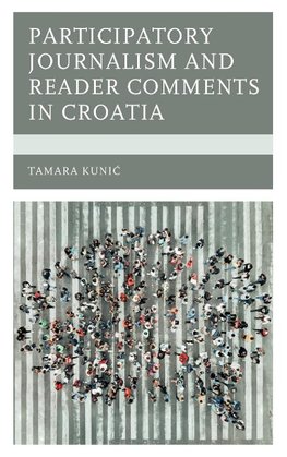 Participatory Journalism and Reader Comments in Croatia