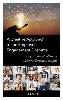 A Creative Approach to the Employee Engagement Dilemma