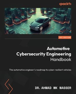 Automotive Cybersecurity Engineering Handbook