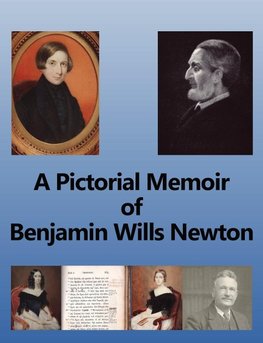 A Pictorial Memoir of Benjamin Wills Newton