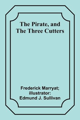 The Pirate, and The Three Cutters