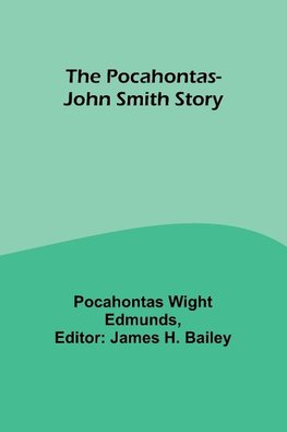 The Pocahontas-John Smith Story