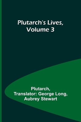 Plutarch's Lives, Volume 3