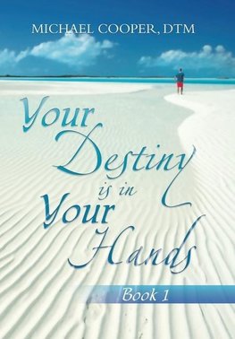 Your Destiny Is in Your Hands