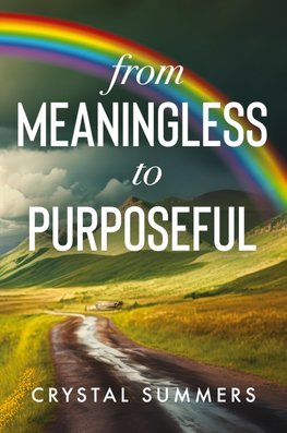 From Meaningless to Purposeful