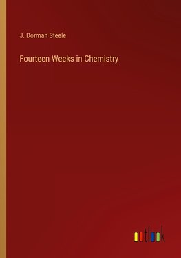 Fourteen Weeks in Chemistry