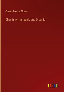 Chemistry, Inorganic and Organic