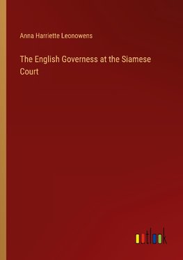 The English Governess at the Siamese Court