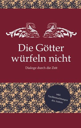 Die Götter würfeln nicht