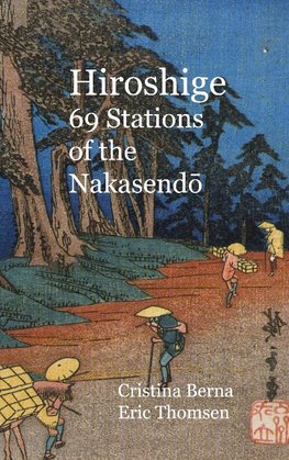 Hiroshige 69 Stations of the Nakasendo