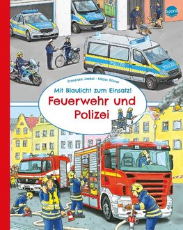 Mit Blaulicht zum Einsatz! Feuerwehr und Polizei