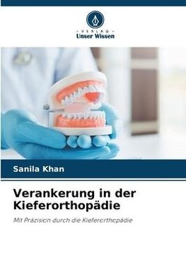 Verankerung in der Kieferorthopädie