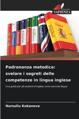 Padronanza metodica: svelare i segreti delle competenze in lingua inglese