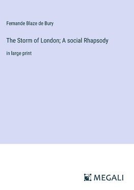 The Storm of London; A social Rhapsody