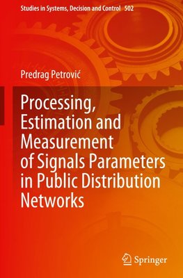 Processing, Estimation and Measurement of Signals Parameters in Public Distribution Networks