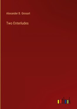 Two Enterludes