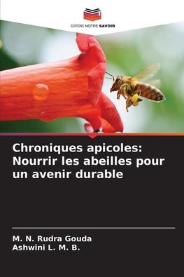 Chroniques apicoles: Nourrir les abeilles pour un avenir durable