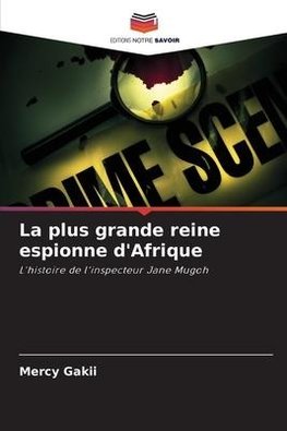 La plus grande reine espionne d'Afrique