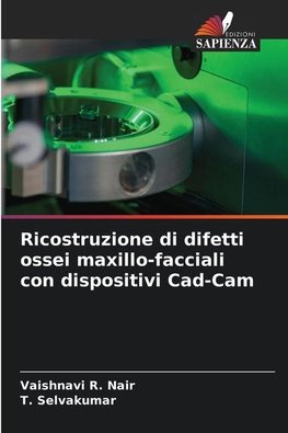 Ricostruzione di difetti ossei maxillo-facciali con dispositivi Cad-Cam